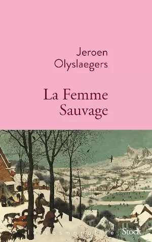 Jeroen Olyslaegers - La femme sauvage